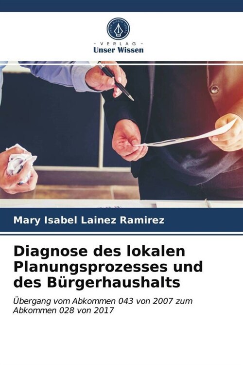 Diagnose des lokalen Planungsprozesses und des Burgerhaushalts (Paperback)