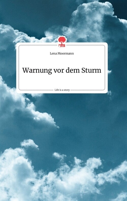 Warnung vor dem Sturm. Life is a Story - story.one (Hardcover)