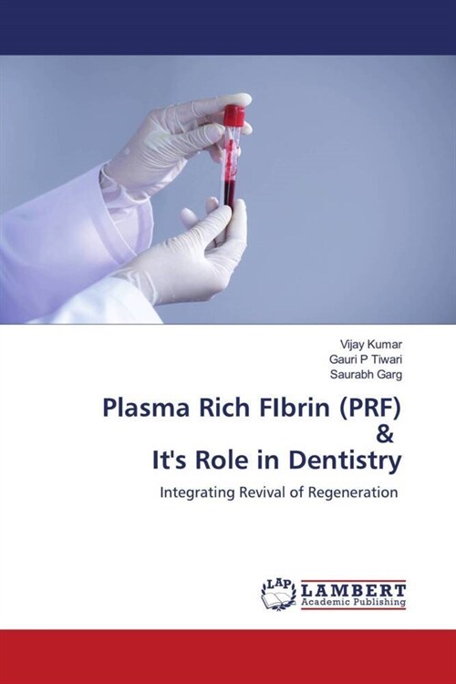 Plasma Rich FIbrin (PRF) & Its Role in Dentistry (Paperback)