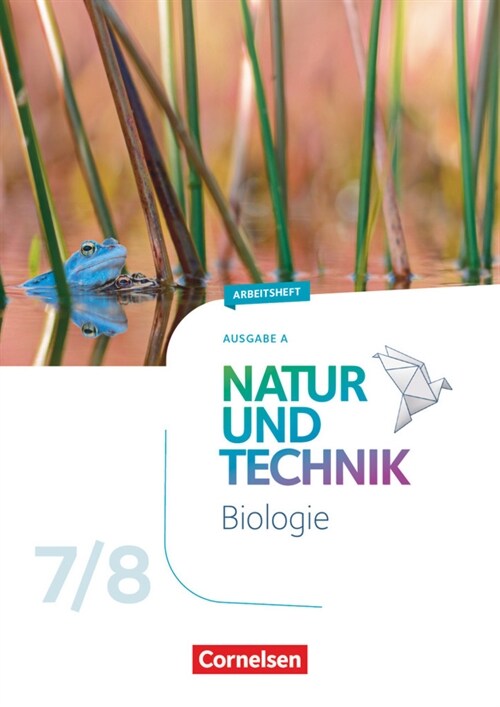 Natur und Technik - Biologie Neubearbeitung - Ausgabe A - 7./8. Schuljahr (Paperback)