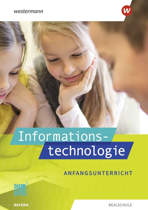 Informationstechnologie / Informationstechnologie - Ausgabe 2022 fur Realschulen in Bayern (Paperback)