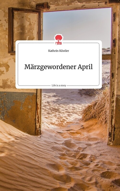 Marzgewordener April. Life is a Story - story.one (Hardcover)