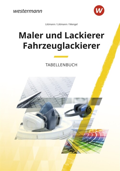 Maler und Lackierer Fahrzeuglackierer Tabellenbuch / Maler und Lackierer Fahrzeuglackierer (Hardcover)