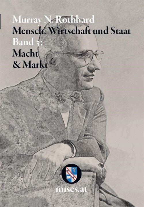 Macht und Markt: Mensch, Wirtschaft und Staat III, 3 Teile (WW)