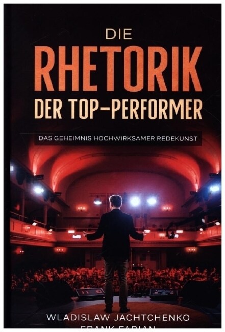 Die Rhetorik der Top-Performer (Hardcover)