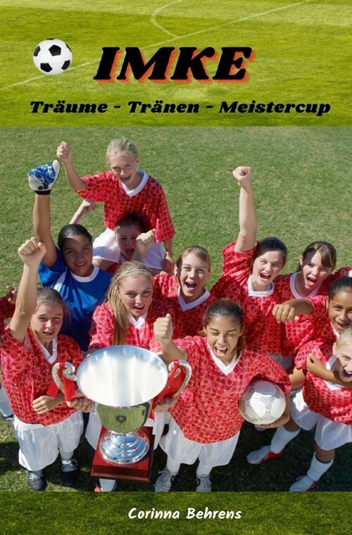 Imke-Serie / Imke, Traume - Tranen - Meistercup (Paperback)