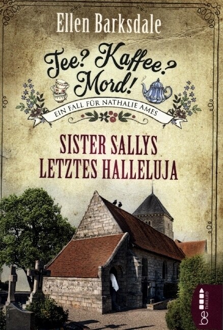 Tee Kaffee Mord! Sister Sallys letztes Halleluja (Paperback)