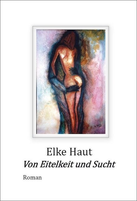 Von Eitelkeit und Sucht (Paperback)