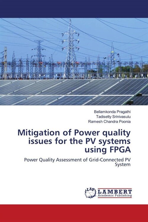 Mitigation of Power quality issues for the PV systems using FPGA (Paperback)