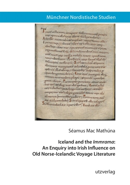 Iceland and the Immrama: An Enquiry into Irish Influence on Old Norse-Icelandic Voyage Literature (Paperback)