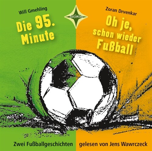 Die 95. Minute & Oh je, schon wieder Fußball - Zwei Fußballgeschichten, 1 Audio-CD (CD-Audio)