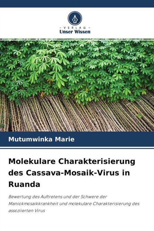 Molekulare Charakterisierung des Cassava-Mosaik-Virus in Ruanda (Paperback)