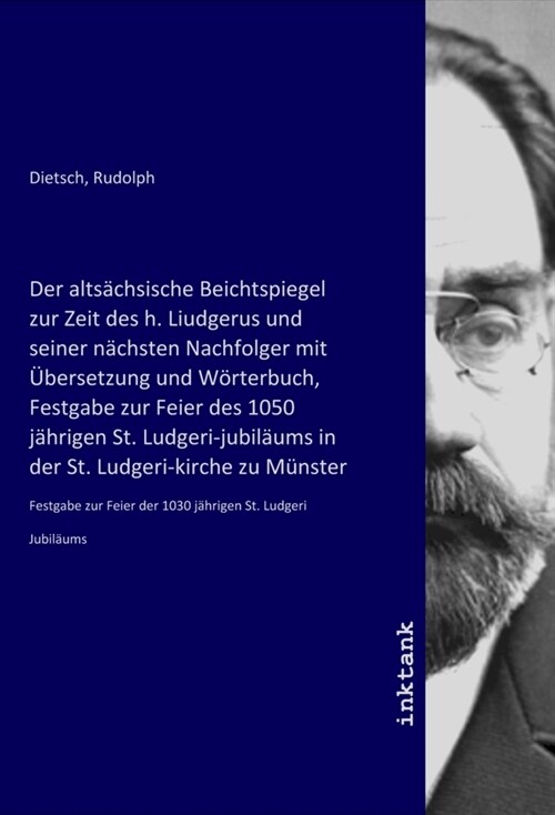 Der altsachsische Beichtspiegel zur Zeit des h. Liudgerus und seiner nachsten Nachfolger mit Ubersetzung und Worterbuch, Festgabe zur Feier des 1050 j (Paperback)