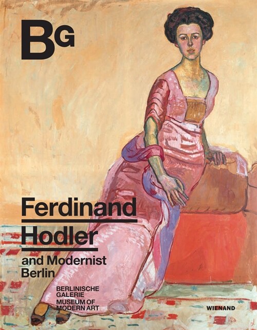 Ferdinand Hodler and Modernist Berlin (Hardcover)