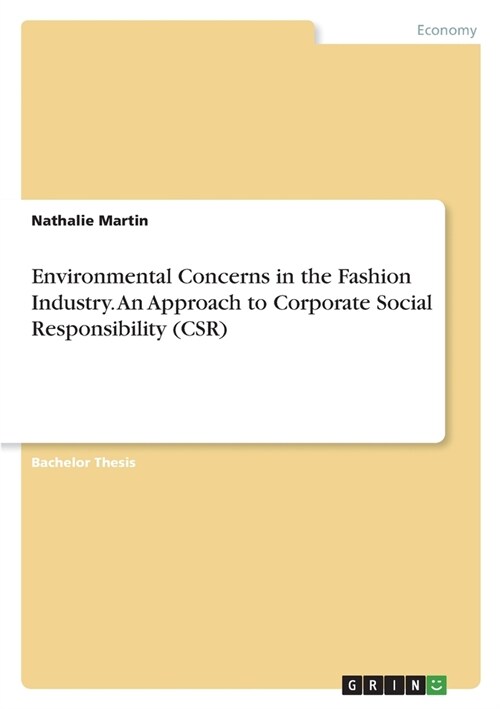 Environmental Concerns in the Fashion Industry. An Approach to Corporate Social Responsibility (CSR) (Paperback)