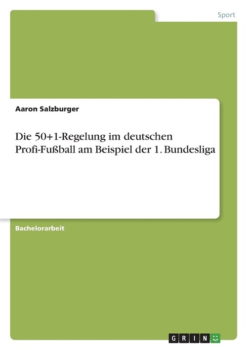 Die 50+1-Regelung im deutschen Profi-Fu?all am Beispiel der 1. Bundesliga (Paperback)