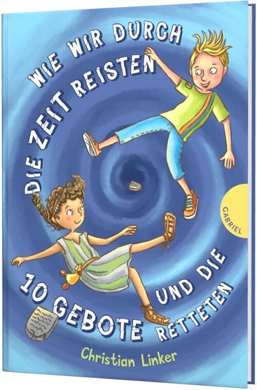 Wie wir durch die Zeit reisten und die 10 Gebote retteten (Hardcover)