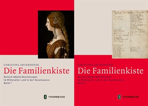 Die Familienkiste: Mensch-Objekt-Beziehungen Im Mittelalter Und in Der Renaissance (Hardcover)