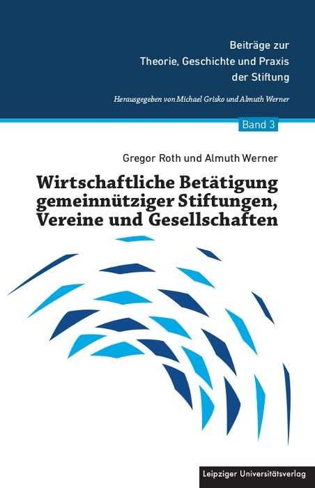 Wirtschaftliche Betatigung gemeinnutziger Stiftungen, Vereine und Gesellschaften (Paperback)