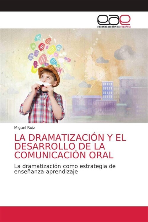 LA DRAMATIZACION Y EL DESARROLLO DE LA COMUNICACION ORAL (Paperback)