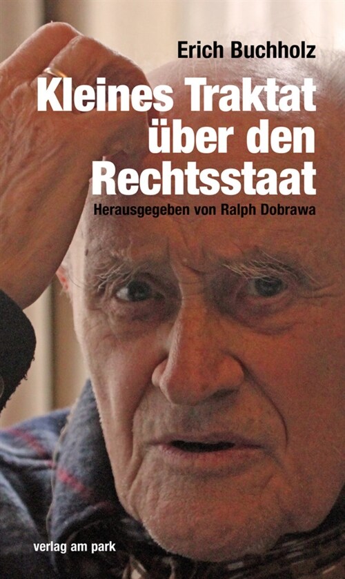 Erich Buchholz - Kleines Traktat uber den Rechtsstaat (Paperback)