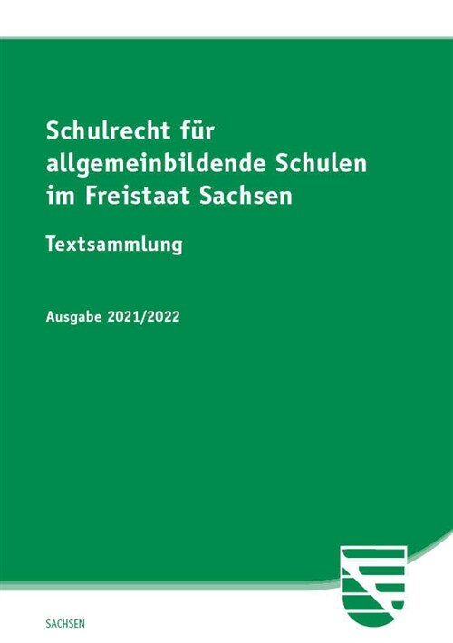 Schulrecht fur allgemeinbildende Schulen im Freistaat Sachsen (Paperback)