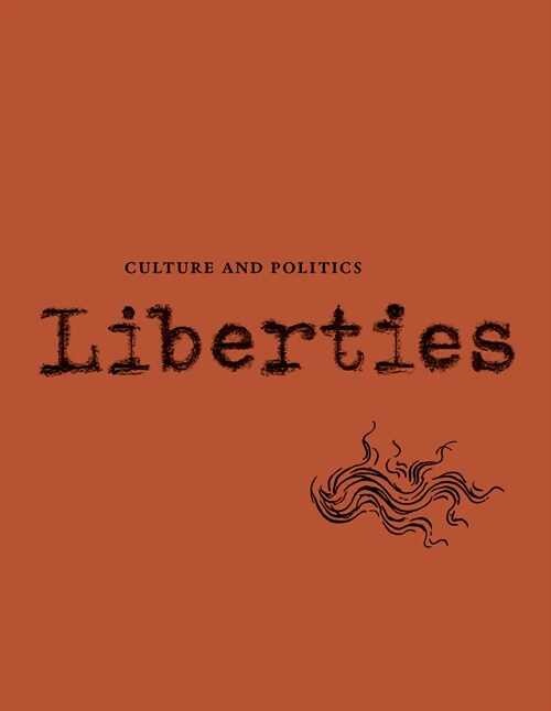Liberties Journal of Culture and Politics: Volume III, Issue 1 (Paperback)