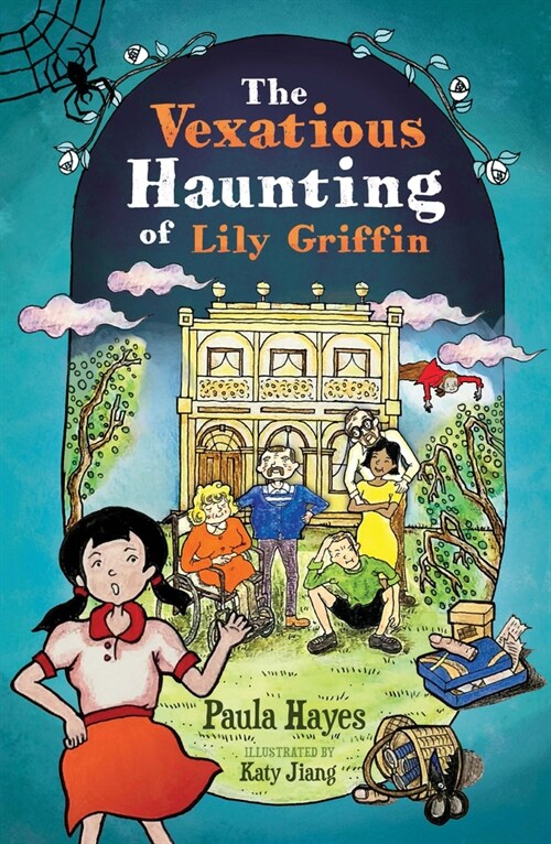 The Vexatious Haunting of Lily Griffin (Paperback)