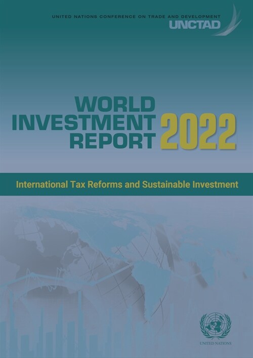 World Investment Report 2022: International Tax Reforms and Sustainable Investment (Paperback)