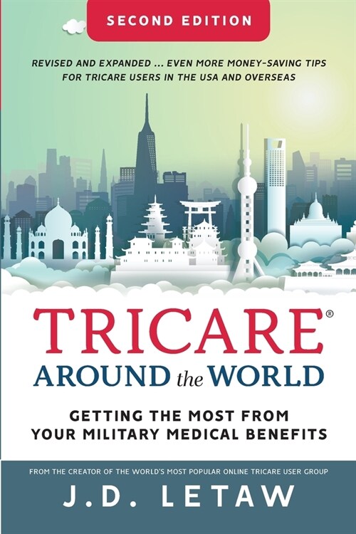 TRICARE Around the World: Getting the Most from Your Military Medical Benefits (Paperback)
