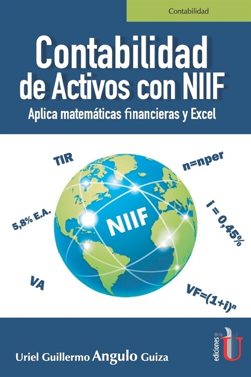 Contabilidad de Activos con NIIF: Aplica matem?icas financieras con Excel (Paperback)