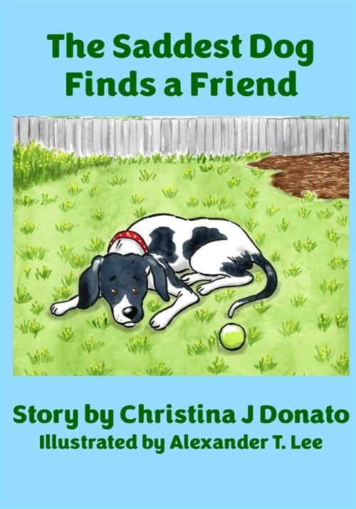 The Saddest Dog Finds a Friend (Paperback)