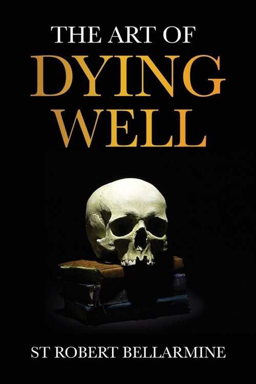 The Art of Dying Well (Paperback)