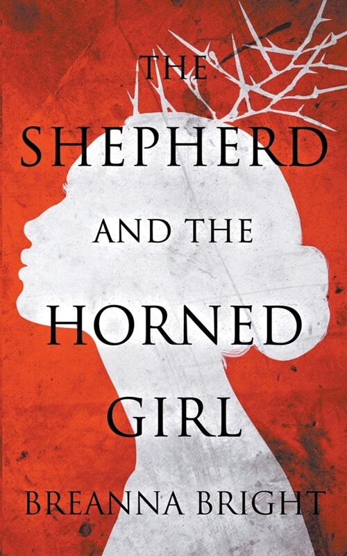 The Shepherd and the Horned Girl (Paperback)