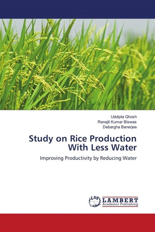 Study on Rice Production With Less Water (Paperback)