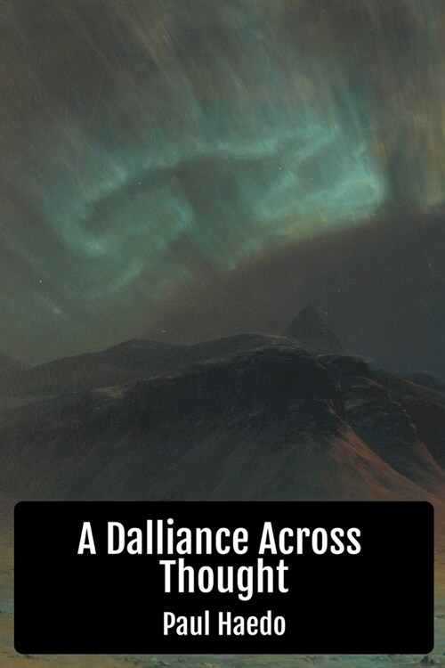 A Dalliance Across Thought (Paperback)