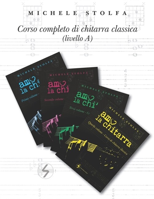 metodo di chitarra amo la chitarra: Corso completo di chitarra classica A (Paperback)