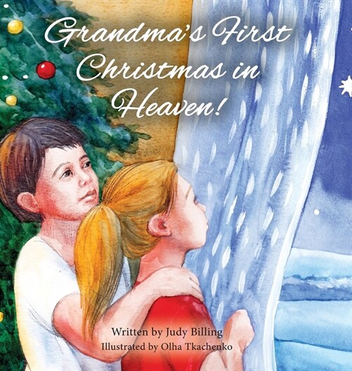 Grandmas First Christmas in Heaven (Hardcover)