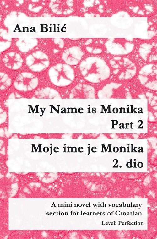 My Name Is Monika - Part 2 / Moje ime je Monika - 2. dio (Paperback)