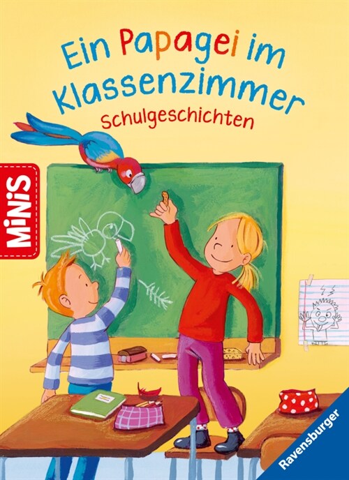 Ravensburger Minis: Ein Papagei im Klassenzimmer - Schulgeschichten (Paperback)
