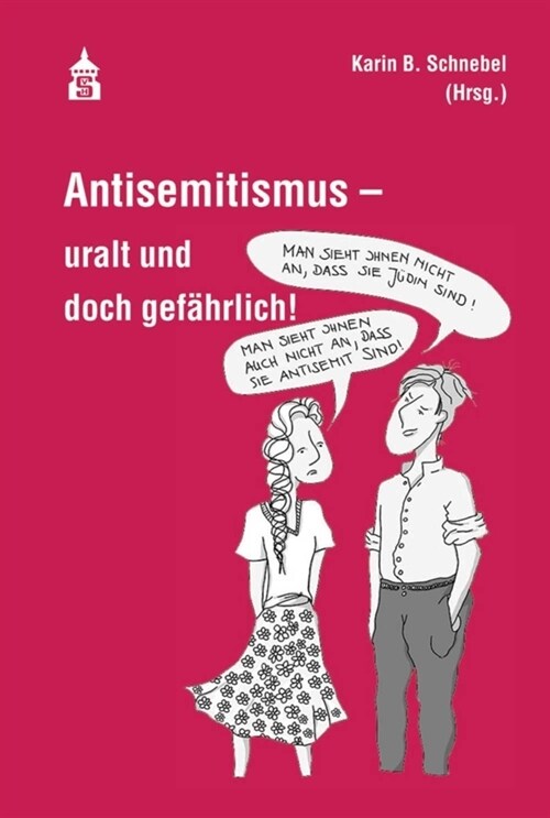 Antisemitismus - uralt und doch gefahrlich! (Paperback)