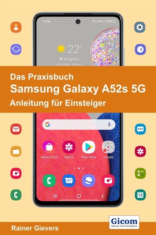 Das Praxisbuch Samsung Galaxy A52s 5G - Anleitung fur Einsteiger (Paperback)