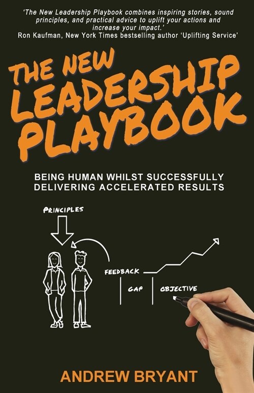 The New Leadership Playbook: Being human whilst successfully delivering accelerated results (Paperback)