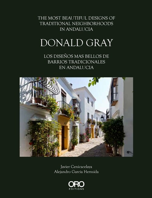 Donald Gray: The Most Beautiful Designs of Traditional Neighborhoods in Andalucia (Hardcover)