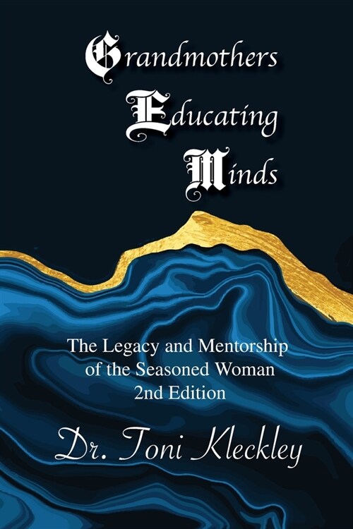 Grandmothers Educating Minds, 2nd Edition (Paperback)
