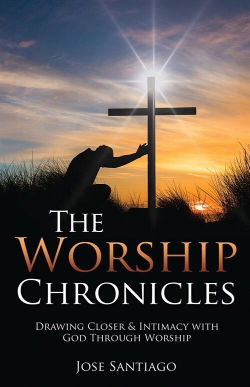 The Worship Chronicles (Paperback)