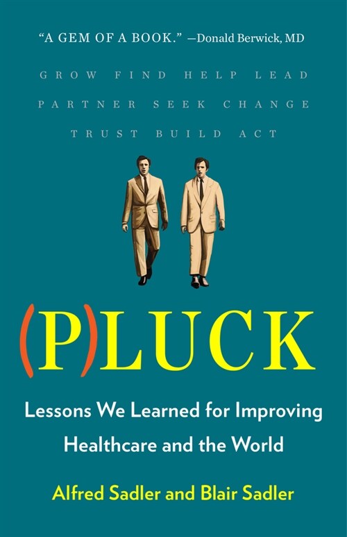 Pluck: Lessons We Learned for Improving Healthcare and the World (Paperback)