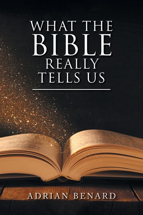 What the Bible Really Tells Us (Paperback)