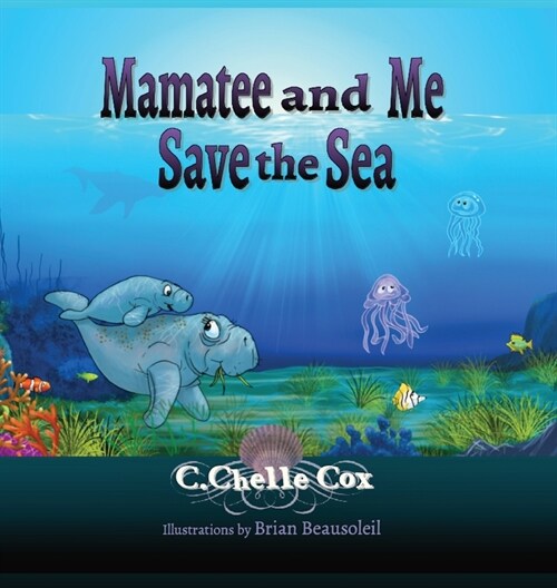 Mamatee and Me Save the Sea (Hardcover)