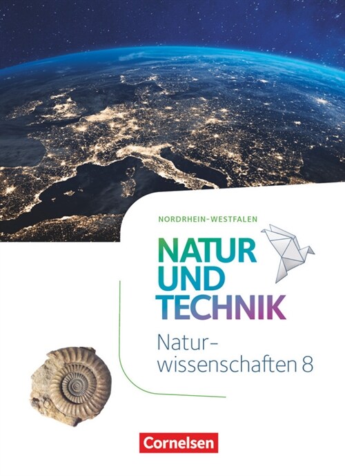 Natur und Technik - Naturwissenschaften: Neubearbeitung - Nordrhein-Westfalen - 8. Schuljahr (Hardcover)